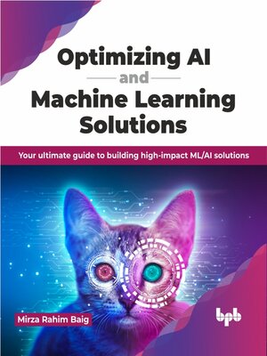 Optimizing AI and Machine Learning Solutions - ebook